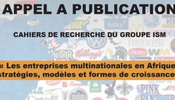 APPEL A PUBLICATION CAHIERS DE RECHERCHE DU GROUPE ISM APPEL A PUBLICATION CAHIERS DE RECHERCHE DU GROUPE ISM